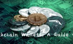 Comprehensive Design Solutions for Blockchain Wallets: A Gui
