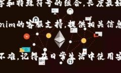 当你忘记Tokenim的密码时，可以按照以下步骤进行